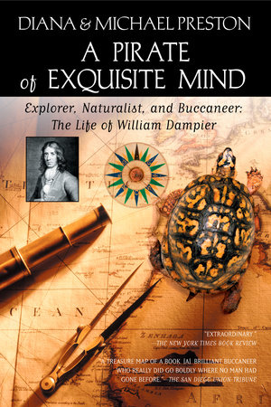 A Pirate of Exquisite Mind by Diana Preston and Michael Preston