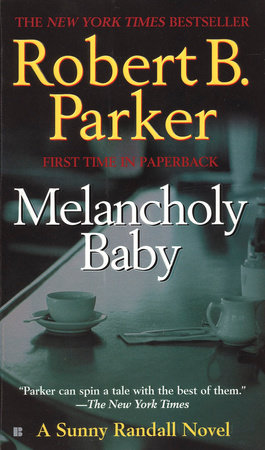 Melancholy Baby by Robert B. Parker