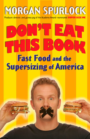 Don't Eat This Book by Morgan Spurlock