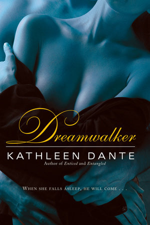 Dreamwalker by Kathleen Dante