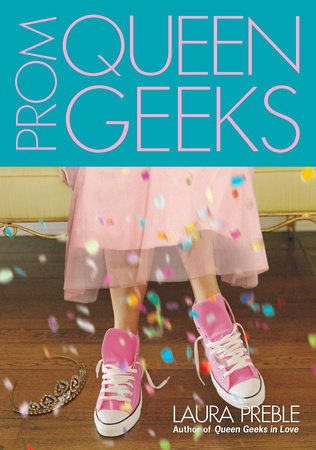 Prom Queen Geeks by Laura Preble