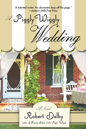 A Piggly Wiggly Wedding by Robert Dalby