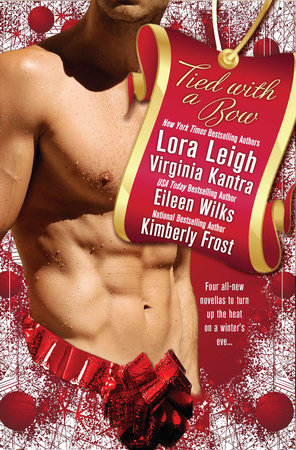 Tied with a Bow by Lora Leigh, Virginia Kantra, Eileen Wilks and Kimberly Frost