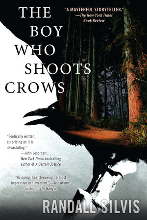 The Boy Who Shoots Crows by Randall Silvis