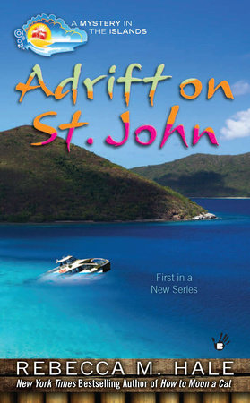 Adrift on St. John by Rebecca M. Hale