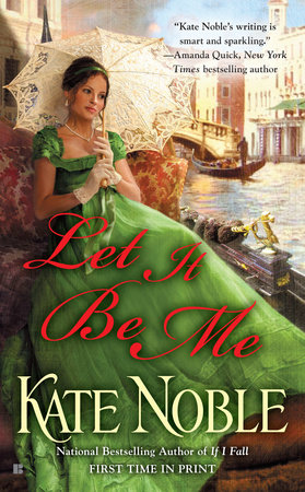 Let it be Me by Kate Noble