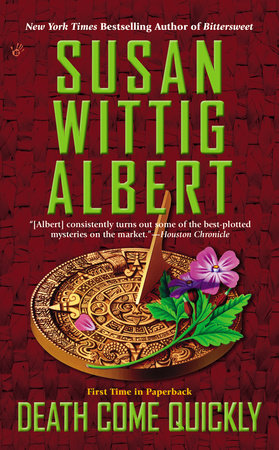 Death Come Quickly by Susan Wittig Albert