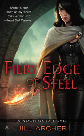 Fiery Edge of Steel by Jill Archer
