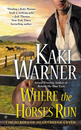Where the Horses Run by Kaki Warner