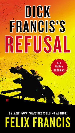 Dick Francis's Refusal by Felix Francis