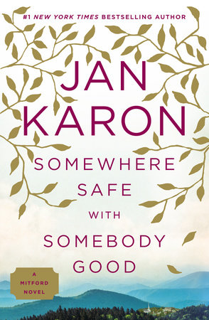 Somewhere Safe with Somebody Good by Jan Karon