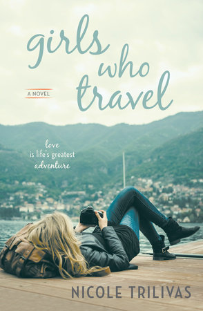 Girls Who Travel by Nicole Trilivas