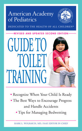 The American Academy of Pediatrics Guide to Toilet Training by American Academy Of Pediatrics