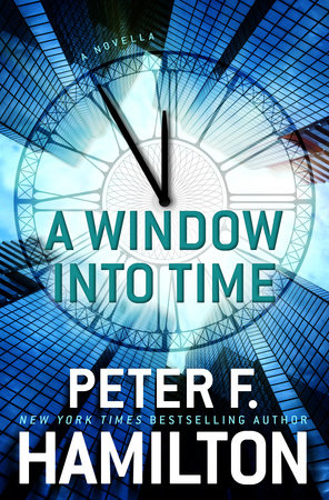 A Window into Time (Novella) by Peter F. Hamilton