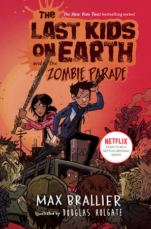 The Last Kids on Earth and the Zombie Parade by Max Brallier