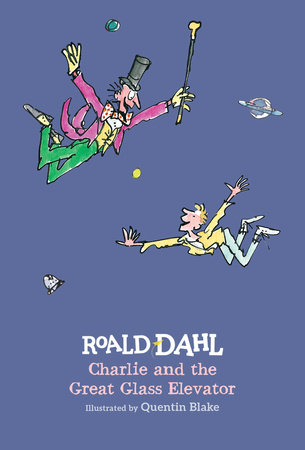 Charlie and the Great Glass Elevator by Roald Dahl