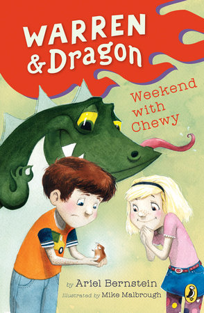 Warren & Dragon Weekend With Chewy by Ariel Bernstein; Illustrated by Mike Malbrough