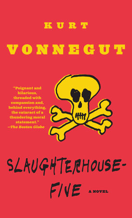 Slaughterhouse-Five by Kurt Vonnegut