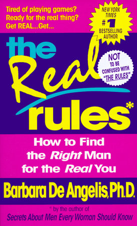 The Real Rules by Barbara De Angelis