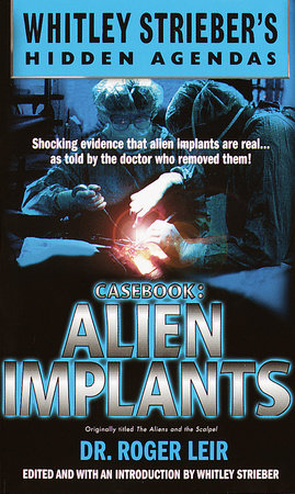 Casebook: Alien Implants by Roger Leir