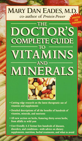 The Doctor's Complete Guide to Vitamins and Minerals by Mary Dan Eades