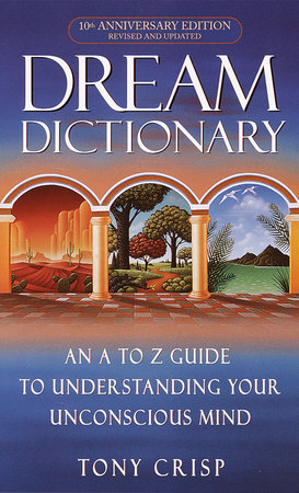 Dream Dictionary by Tony Crisp
