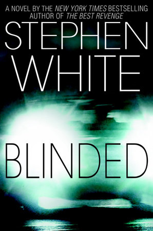 Blinded by Stephen White