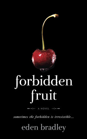 Forbidden Fruit by Eden Bradley