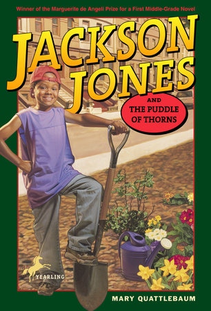 Jackson Jones and the Puddle of Thorns by Mary Quattlebaum