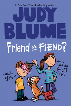 Friend or Fiend? with the Pain and the Great One by Judy Blume