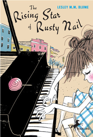 The Rising Star of Rusty Nail by Lesley M. M. Blume