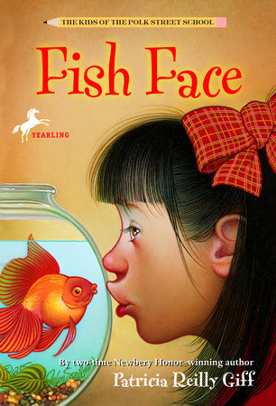 Fish Face by Patricia Reilly Giff