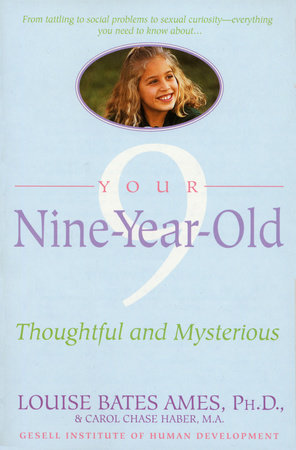 Your Nine Year Old by Louise Bates Ames and Carol Chase Haber