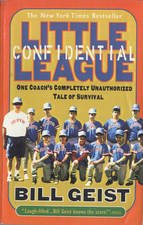 Little League Confidential by Bill Geist