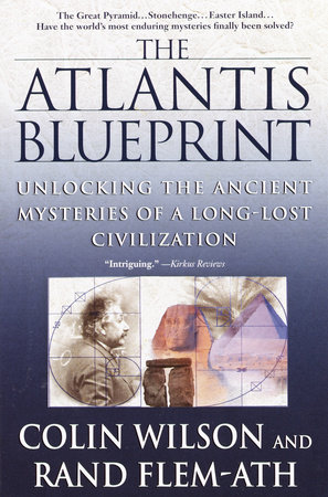 The Atlantis Blueprint by Colin Wilson and Rand Flem-Ath