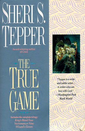 The True Game by Sheri S. Tepper