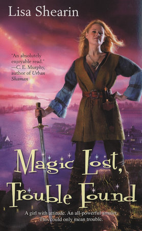 Magic Lost, Trouble Found by Lisa Shearin