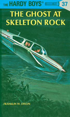 Hardy Boys 37: the Ghost at Skeleton Rock by Franklin W. Dixon