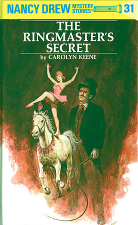 Nancy Drew 31: the Ringmaster's Secret by Carolyn Keene