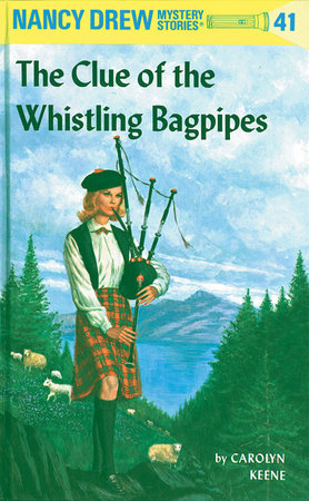 Nancy Drew 41: the Clue of the Whistling Bagpipes by Carolyn Keene