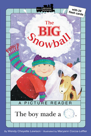 The Big Snowball by Wendy Cheyette Lewison