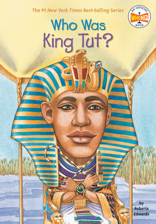 Who Was King Tut? by Roberta Edwards and Who HQ
