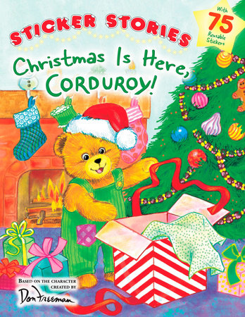 Christmas Is Here, Corduroy! by Don Freeman