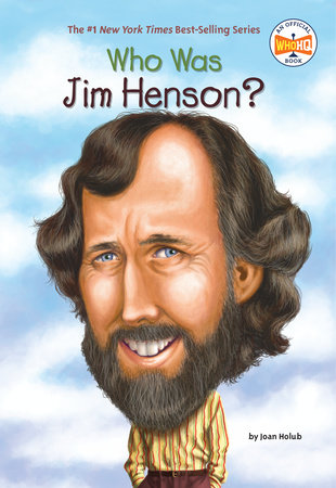 Who Was Jim Henson? by Joan Holub and Who HQ