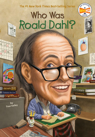 Who Was Roald Dahl? by True Kelley and Who HQ