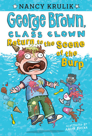 Return to the Scene of the Burp #19 by Nancy Krulik; Illustrated by Aaron Blecha