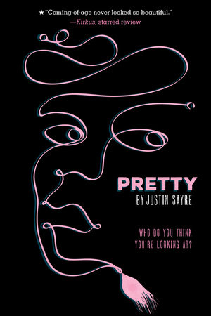 Pretty by Justin Sayre