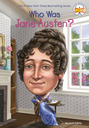 Who Was Jane Austen? by Sarah Fabiny and Who HQ