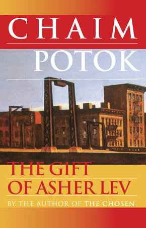 The Gift of Asher Lev by Chaim Potok