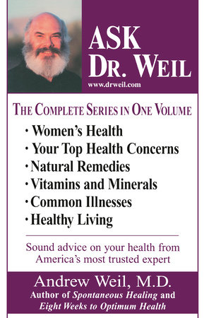 Ask Dr. Weil Omnibus #1 by Andrew Weil, M.D.